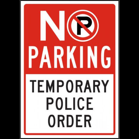 No Parking Temporary Police Order Sign